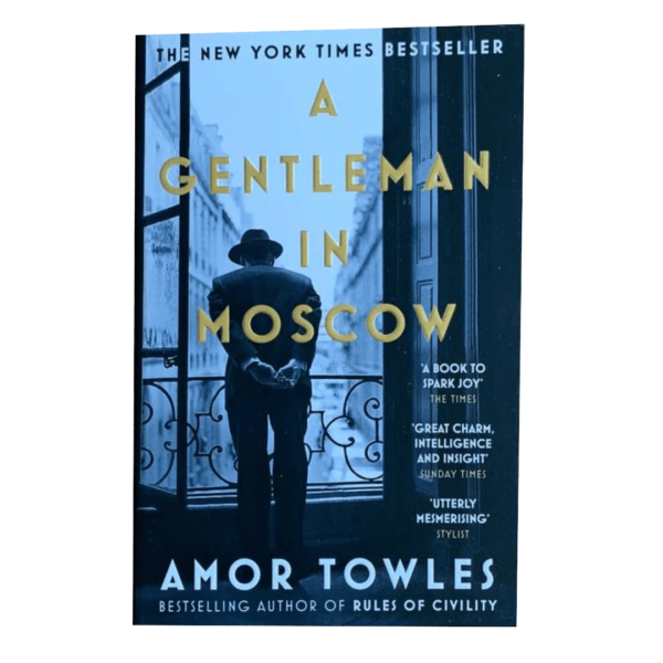 A Gentleman in Moscow by Amor Towless