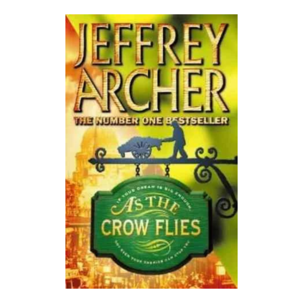 AS THE CROW FLIES AUTHOR JEFFREY ARCHER