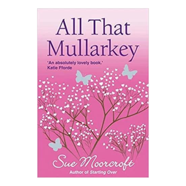 All That Mullarkey by Sue Moorcroft