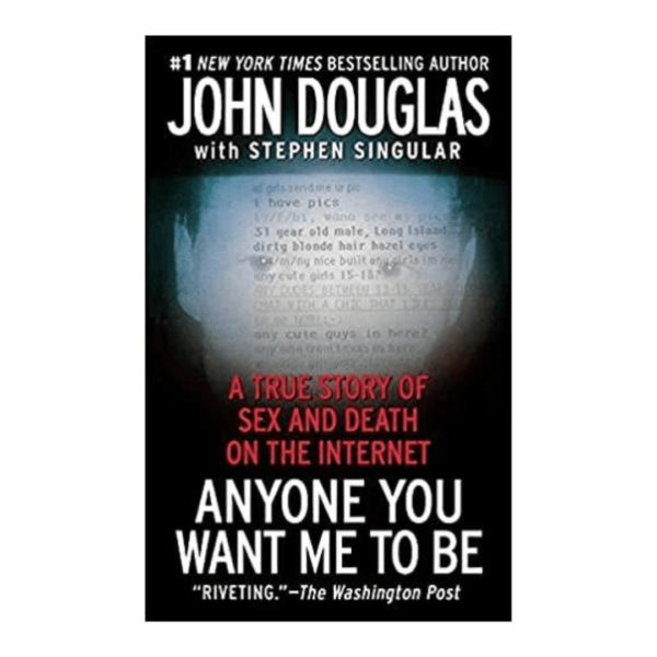 Anyone You Want Me to Be by John E. Douglas