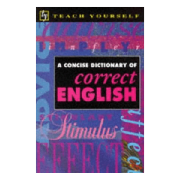 Concise Dictionary of Correct English (Teach Yourself Concise Dictionaries)