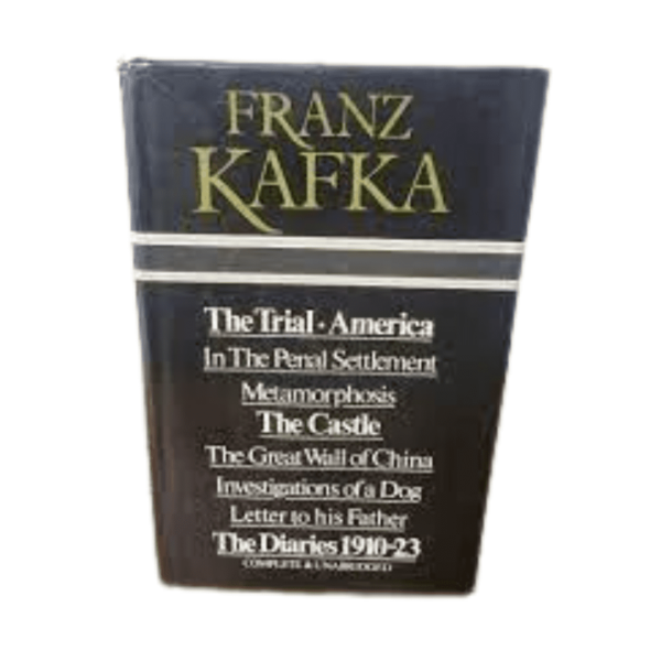 Franz Kafka The Trial America In The Penal Settlement Metamorphosis The Castle Investigations of a Dog The Diaries 1910-23