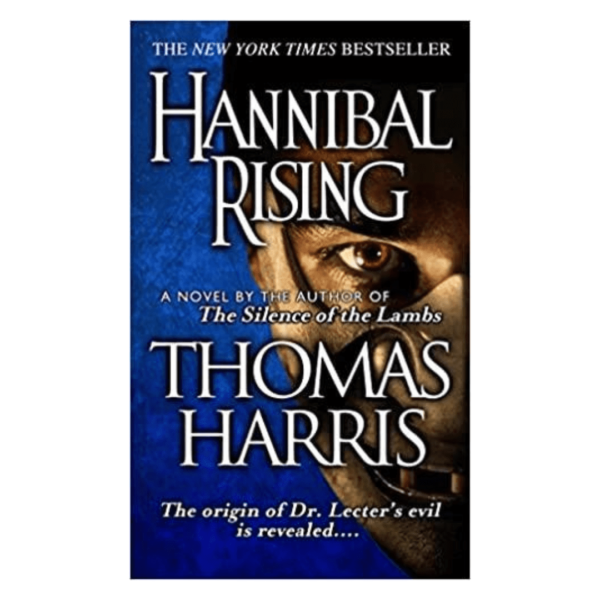 Hannibal Rising by Thomas Harris