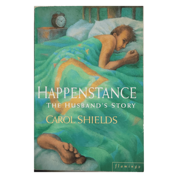 Happenstance The Husband’s Story by Carol Shields