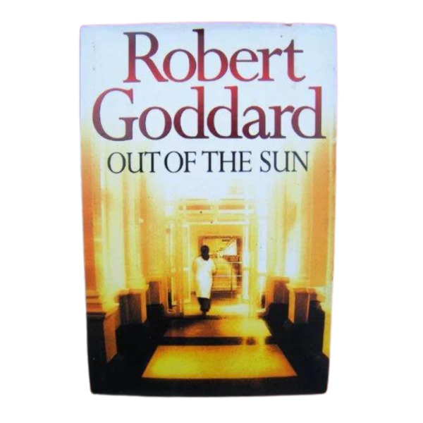 Out Of The Sun by Robert Goddard